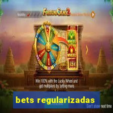 bets regularizadas